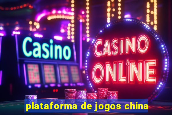 plataforma de jogos china